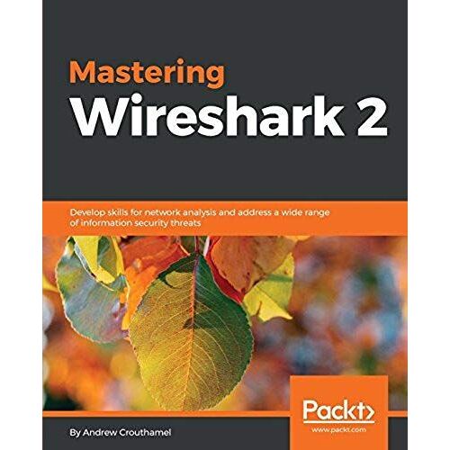 Mastering Wireshark 2