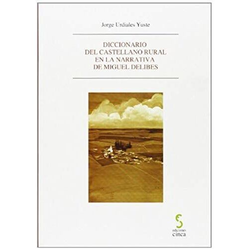 Urdiales Yuste, J: Diccionario Del Castellano Rural En La Na