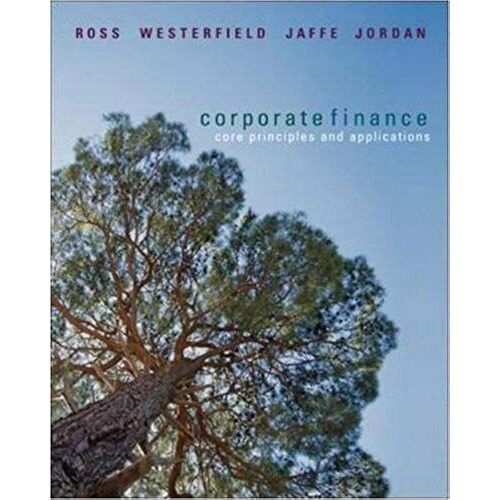 Corporate Finance: Core Principles And Applications + S&p Card (Mcgraw-Hill/Irwin Series In Finance, Insurance, And Real Est)
