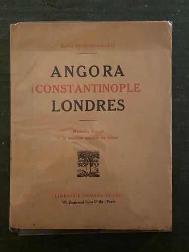 Angora, Constantinople, Londres;