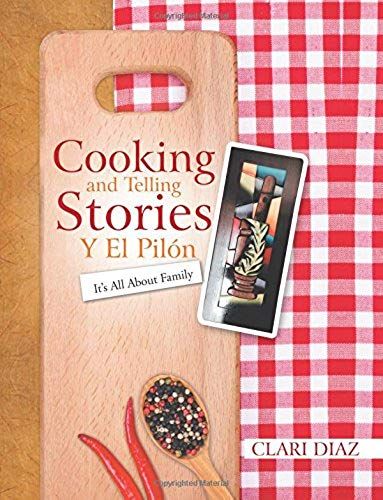Cooking And Telling Stories Y El Pilón