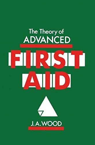 The Theory Of Advanced First Aid