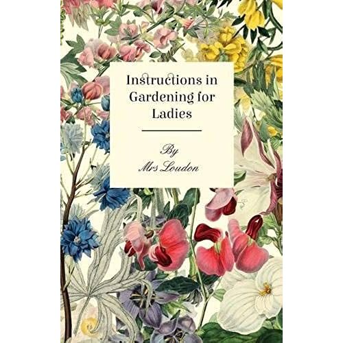 Instructions In Gardening For Ladies
