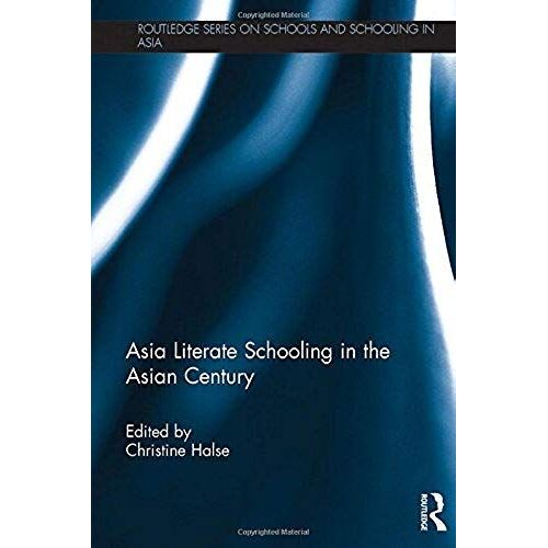 Asia Literate Schooling In The Asian Century