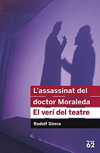 Sirera Turó, R: L'assassinat Del Doctor Moraleda : El Verí D