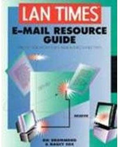 "Lan Times" E-Mail Resource Guide: Specific Solutions For E-Mail Interconnectivity