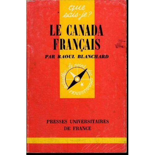 Que Sais-Je? N° 1098 Le Canada Français