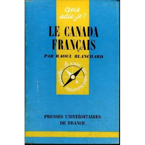 Que Sais-Je? N° 1098 Le Canada Français