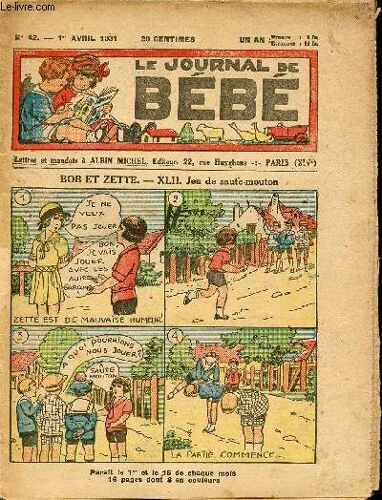 Le Journal De Bébé - Année 1931 - N°42 + 48 + 50 + 52 + 55 Du 1er Avril Au 15 Octobre 1931 (5 Numéros - Incomplet)