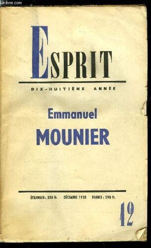 Esprit N° 174 - Emmanuel Mounier - Journaux De Prison Et De Grève De La Faim Par Emmanuel Mounier, Dernier Dialoque Par Pierre Aimé Touchard, Sa Puissance D Accueil Par Paul Fraisse, Positions(...)