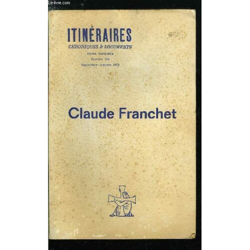 Itinéraires, Chroniques & Documents N° 176 - Claude Franchet Par Bernard Fromant, Le Retour Par Claude Franchet, Jean Des Berquins Par Luce Quenette, Funérailles Au Mesnil Saint Loup, Jean Des(...)