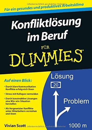 Konfliktlösung Im Beruf Für Dummies