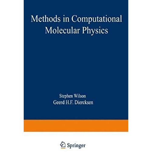 Methods In Computational Molecular Physics