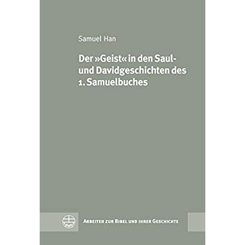 Der »Geist« In Den Saul- Und Davidgeschichten Des 1. Samuelbuches