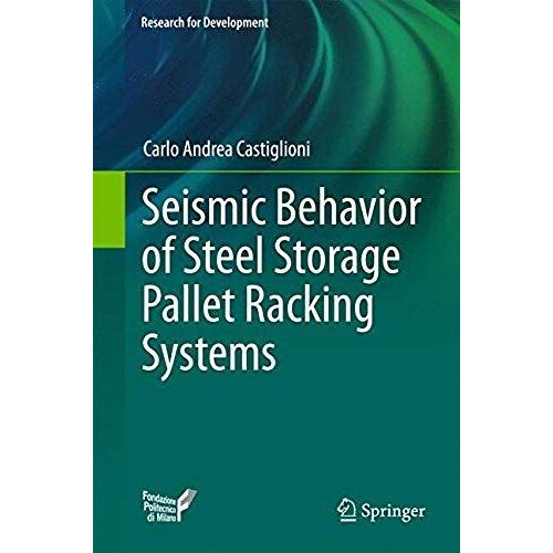Seismic Behavior Of Steel Storage Pallet Racking Systems