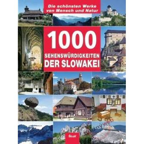 1000 Slovakian Sights And Monuments. 2008. English. Isbn : 9788055117836