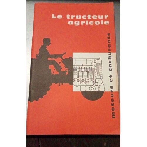 Le Tracteur Agricole - Moteurs Et Carburants 0 