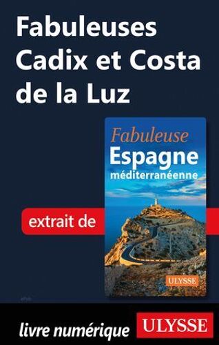 Fabuleuses Cadix Et Costa De La Luz