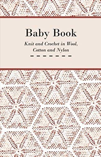 Baby Book - Knit And Crochet In Wool, Cotton And Nylon