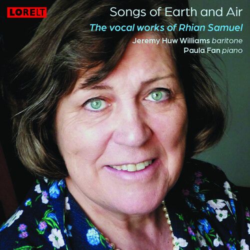 Rhian Samuel - Songs Of Earth And Air: The Vocal Works Of Rhian Samuel [Compact Discs]