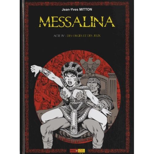 Messalina Tome 4 - Des Orgies Et Des Jeux