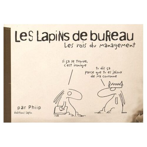 Les Lapins De Bureau Tome 1 - Les Rois Du Management