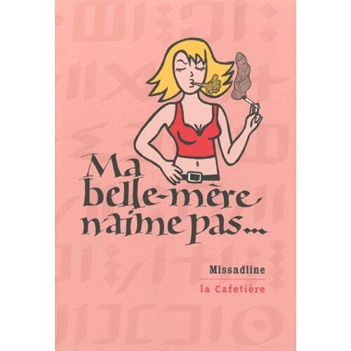 Ma Belle-Mère N'aime Pas