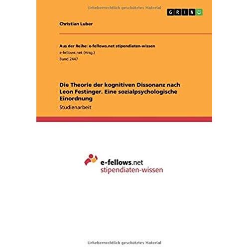 Die Theorie Der Kognitiven Dissonanz Nach Leon Festinger. Eine Sozialpsychologische Einordnung
