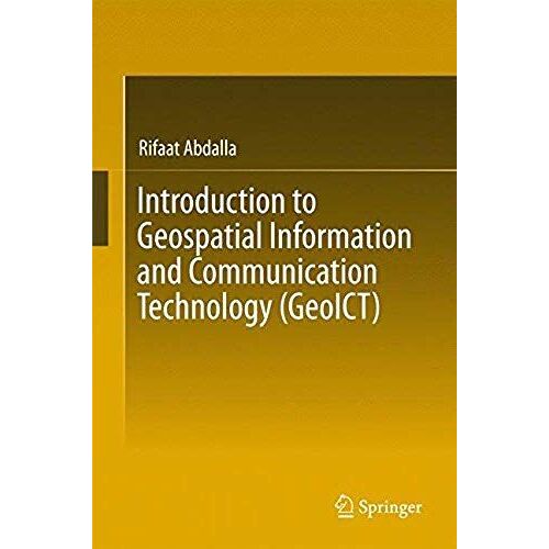 Introduction To Geospatial Information And Communication Technology (Geoict)