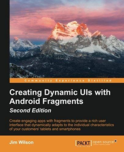 Creating Dynamic Uis With Android Fragments