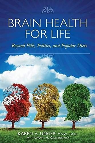 Brain Health For Life: Beyond Pills, Politics, And Popular Diets