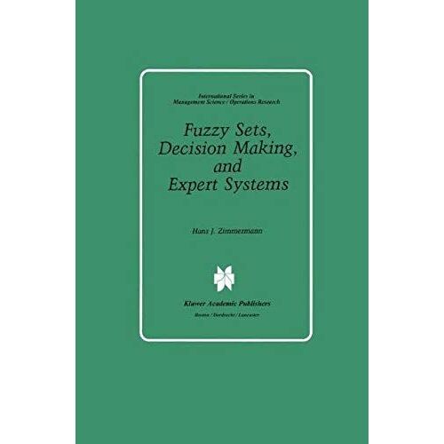 Fuzzy Sets, Decision Making, And Expert Systems