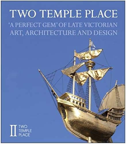 Two Temple Place: A Perfect Gem Of Late Victorian Art, Architecture And Design
