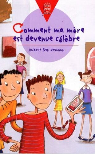 Comment Ma Mère Est Devenue Célèbre