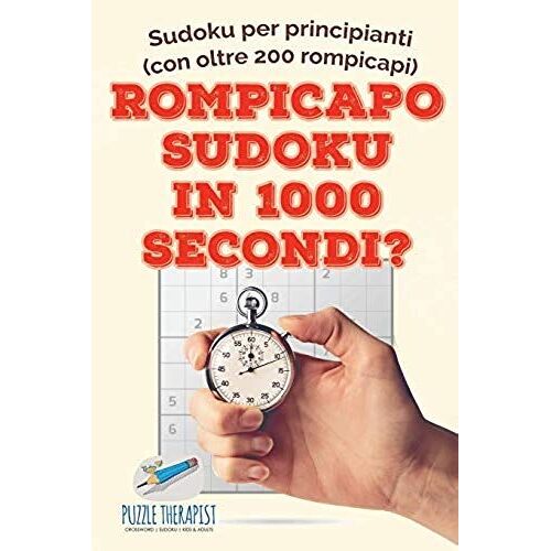 Rompicapo Sudoku In 1000 Secondi? | Sudoku Per Principianti (Con Oltre 200 Rompicapi)
