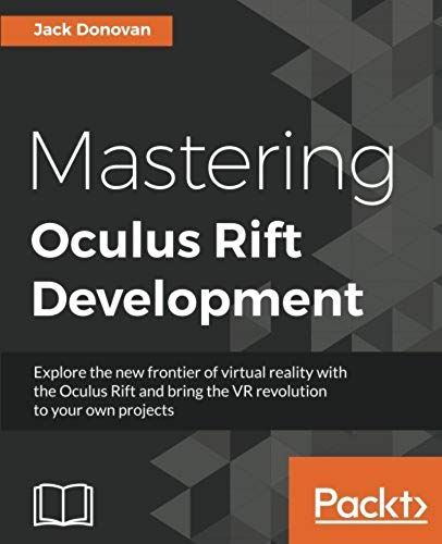 Mastering Oculus Rift Development