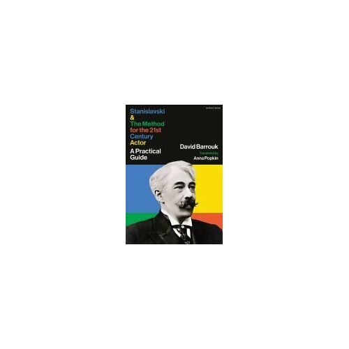 Stanislavski And The Method For The 21st Century Actor