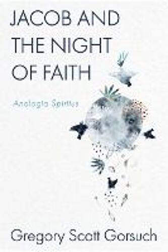 Jacob And The Night Of Faith