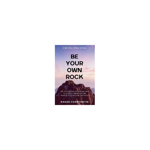 Be Your Own Rock