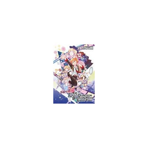 Suppose A Kid From The Last Dungeon Boonies Moved To A Starter Town 12 (Manga)