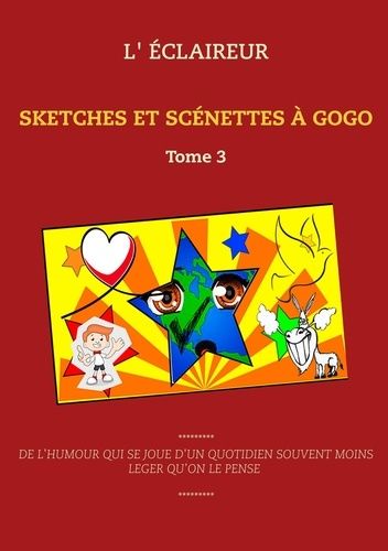 Sketches Et Scénettes À Gogo - Tome 3