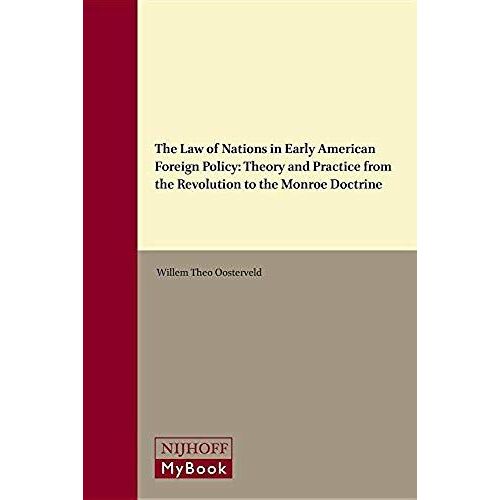 The Law Of Nations In Early American Foreign Policy