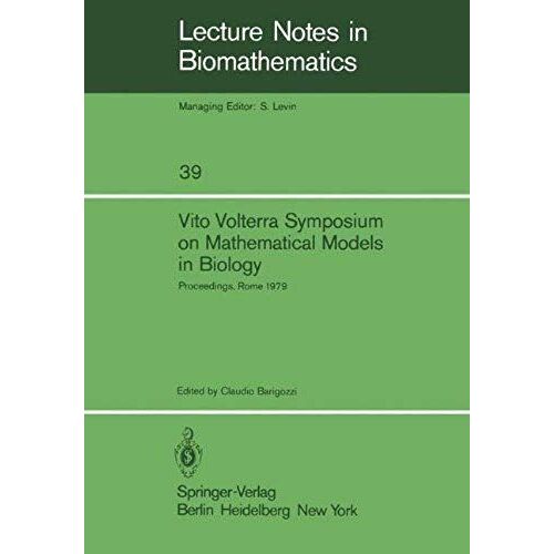Vito Volterra Symposium On Mathematical Models In Biology