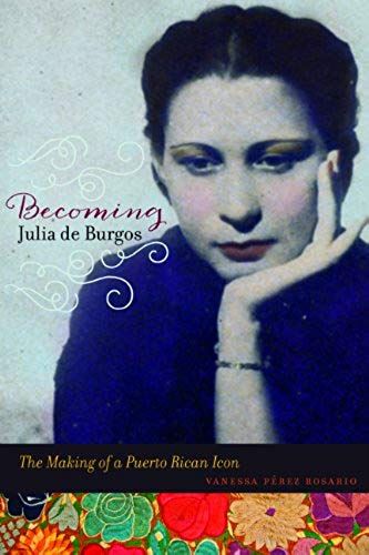 Becoming Julia De Burgos