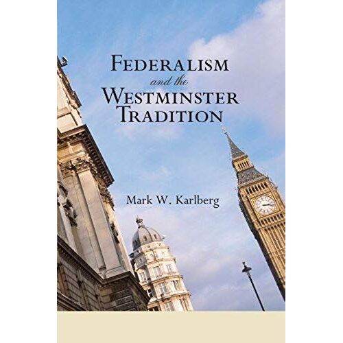 Federalism And The Westminster Tradition