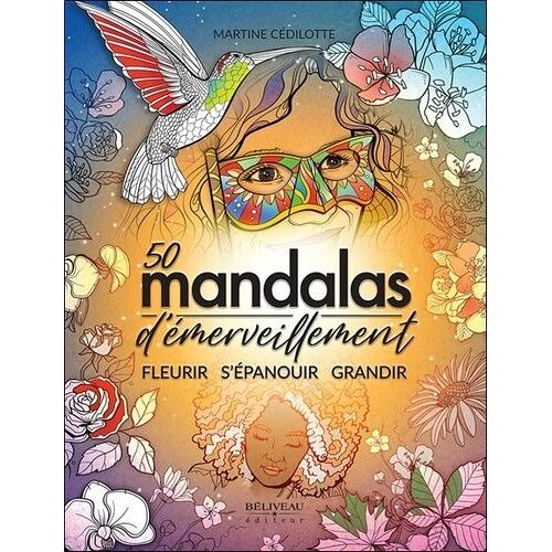 50 Mandalas D'émerveillement - Fleurir, S'épanouir, Grandir