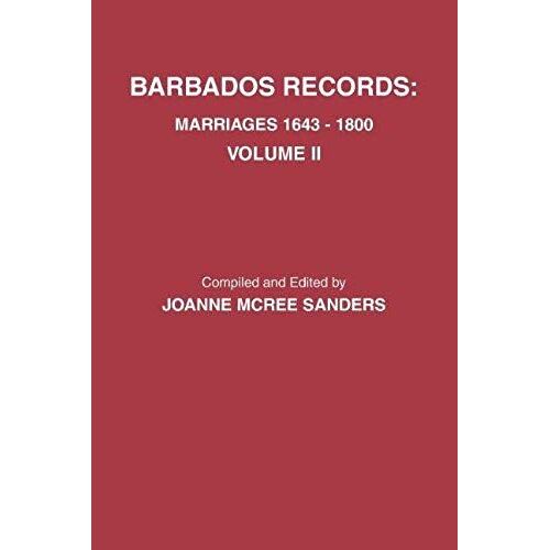 Barbados Records. Marriages, 1643-1800