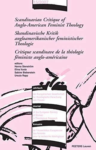 Scandinavian Critique Of Anglo-American Feminist Theology/Skandinavische Kritik Angloamerikanischer Feministischer Theologie/Critique Scandinave De La