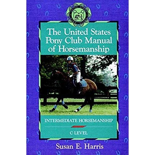 The United States Pony Club Manual Of Horsemanship