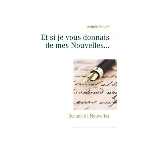 Et Si Je Vous Donnais De Mes Nouvelles